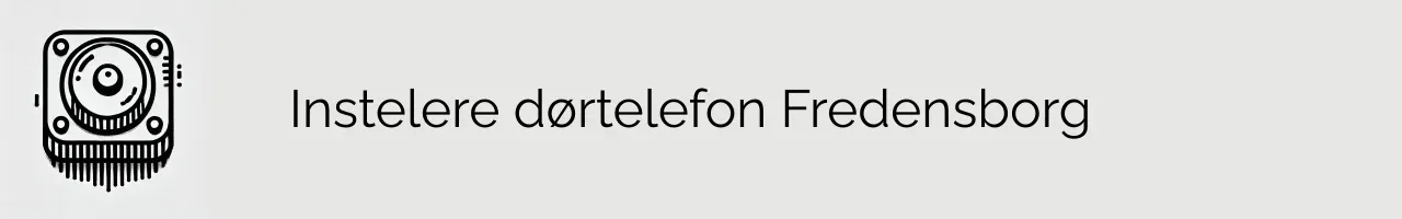 Instelere dørtelefon Fredensborg